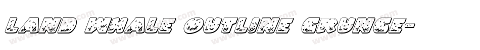 Land Whale Outline Grunge字体转换